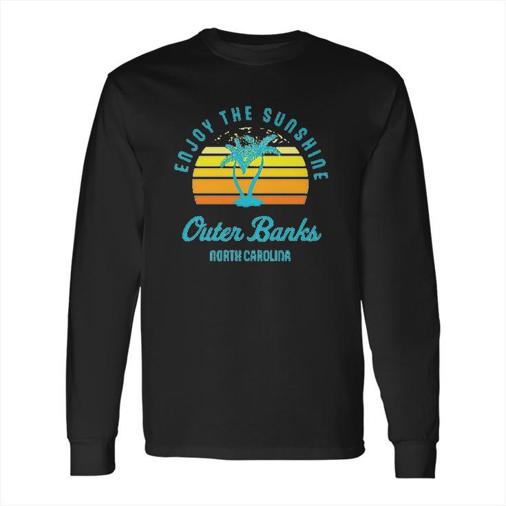 Summer Enjoy The Sunshine Outer Banks North Carolina Long Sleeve T-Shirt