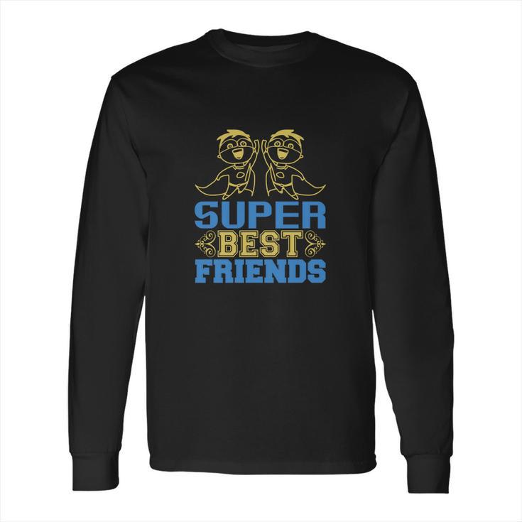 Super Best Friends Long Sleeve T-Shirt