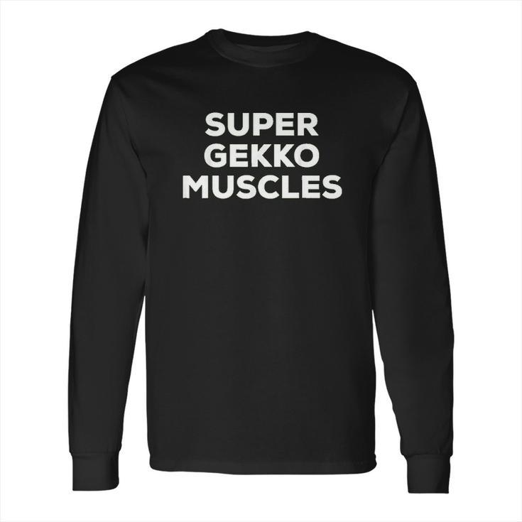 Super Gekko Muscles Long Sleeve T-Shirt