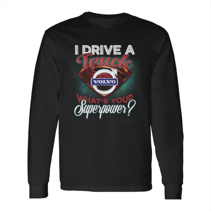 Superpower Volvo Truck Long Sleeve T-Shirt