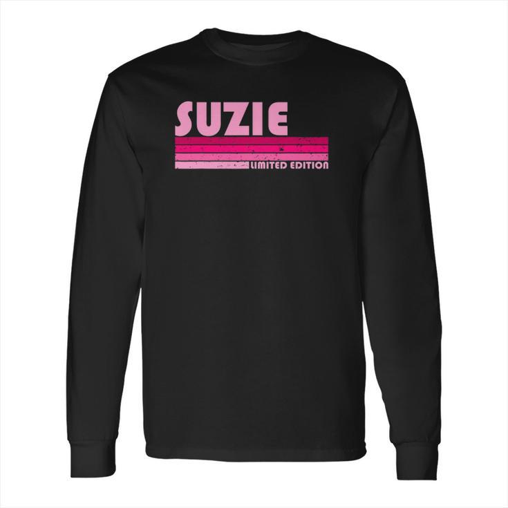 Suzie Name Personalized Retro Vintage 80S 90S Birthday Long Sleeve T-Shirt