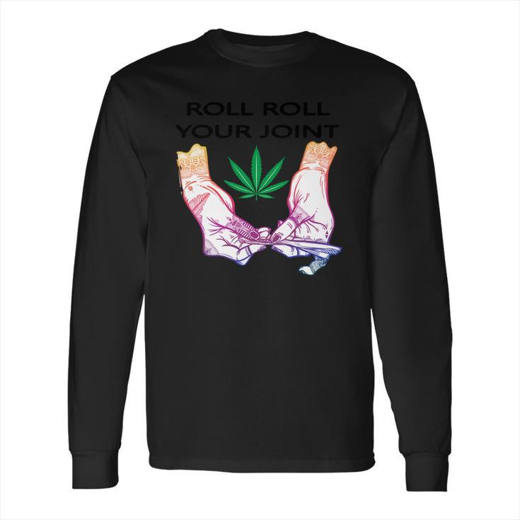 T-Shirt Roll Roll Your Joint Long Sleeve T-Shirt