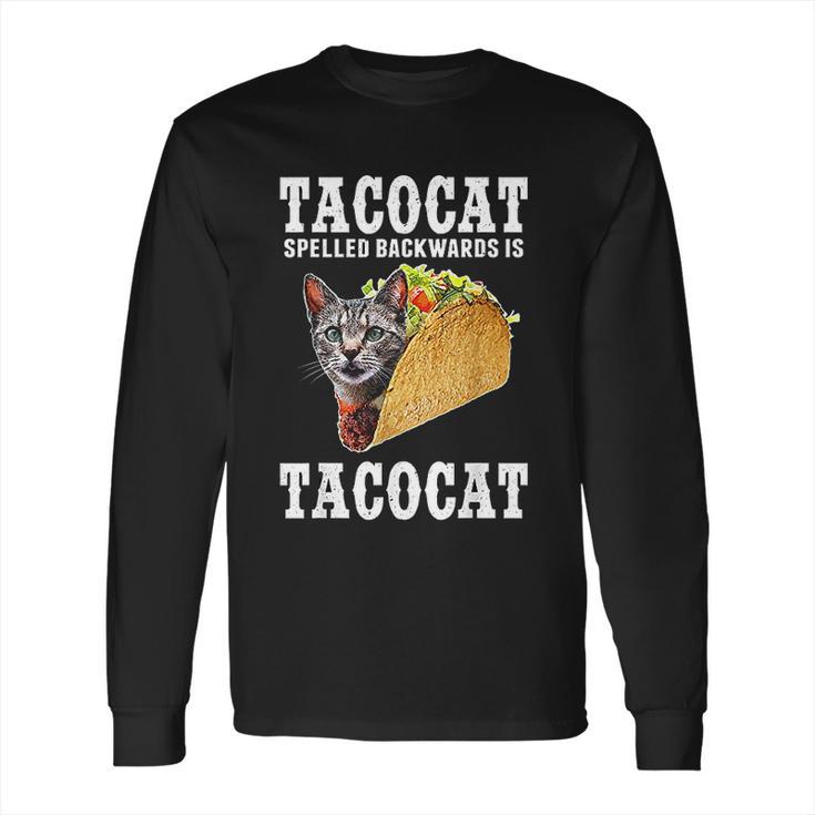 Tacocat Spelled Backwards Is Tacocat Funny Cat Gift Long Sleeve T-Shirt