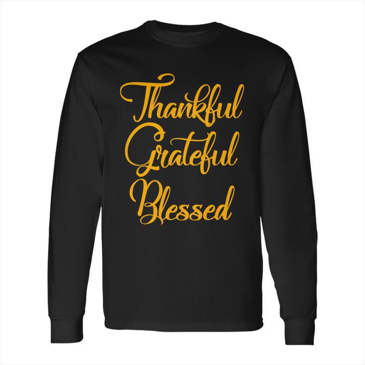 Thankful Grateful Blessed Gold Thanksgiving Logo Long Sleeve T-Shirt