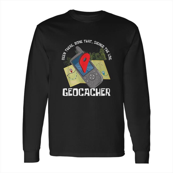 Treasure Hunter Geocache Hunting Signed The Log Geocacher Long Sleeve T-Shirt