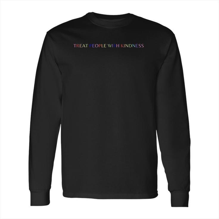 Treat People With Kindness Long Sleeve T-Shirt