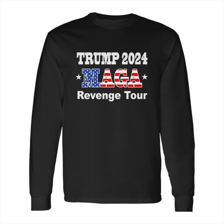 Trump 2024 Revenge Tour  Long Sleeve T-Shirt