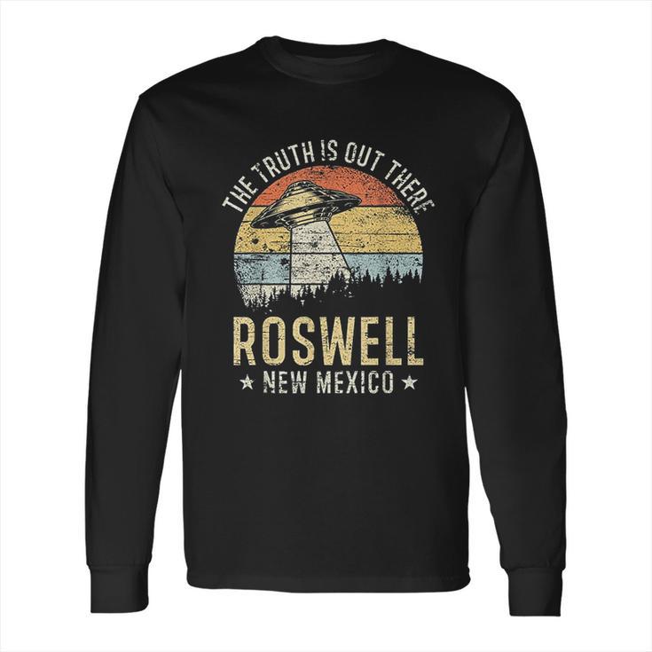 Truth Is Out There Roswell New Mexico Alien Abduction Ufo Long Sleeve T-Shirt