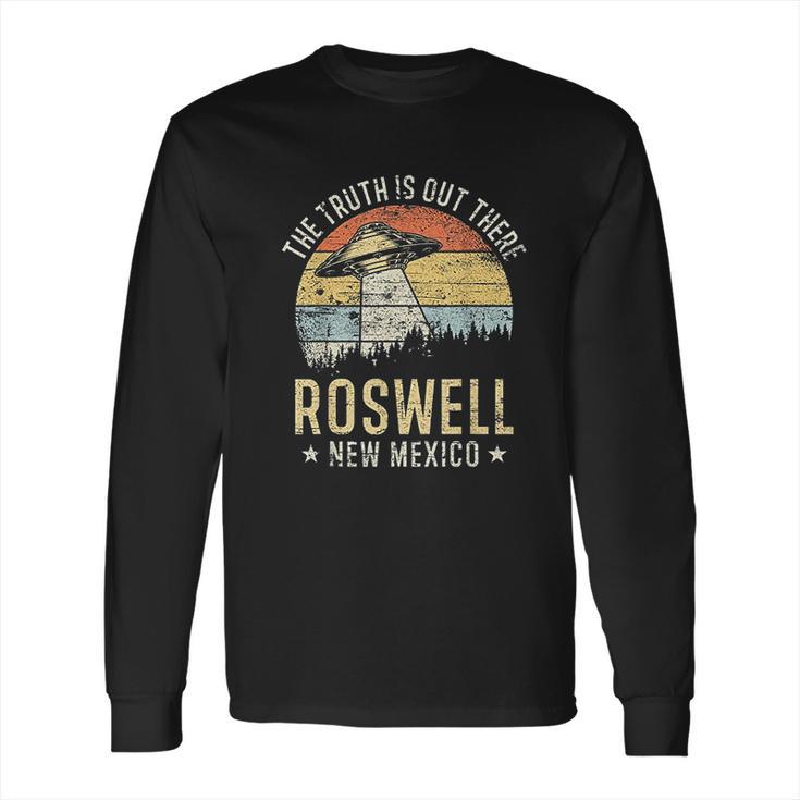 Truth Is Out There Roswell New Mexico Alien Abduction Ufo Long Sleeve T-Shirt