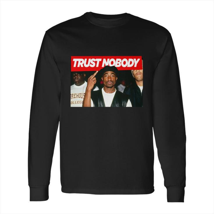 Tupac Trust Nobody For Long Sleeve T-Shirt