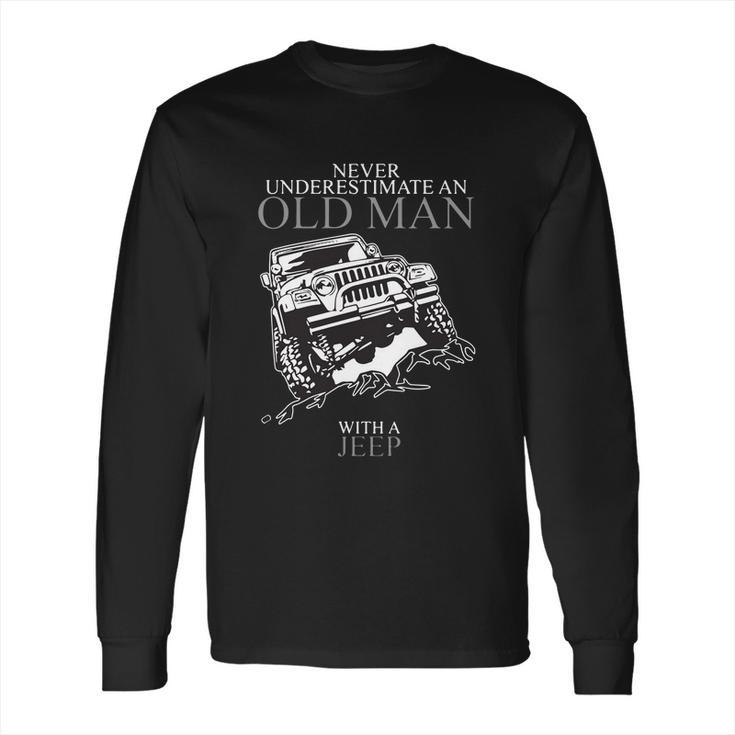 Never Underestimate An Old Man Jeep T-Shirts Long Sleeve T-Shirt