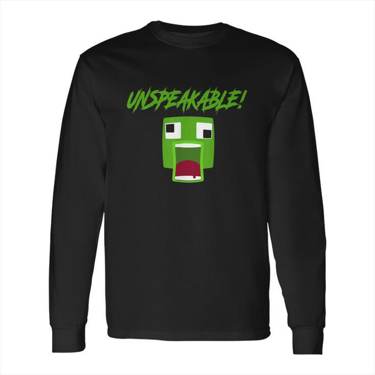 Unspeakable Hoodie Shirt Long Sleeve T-Shirt