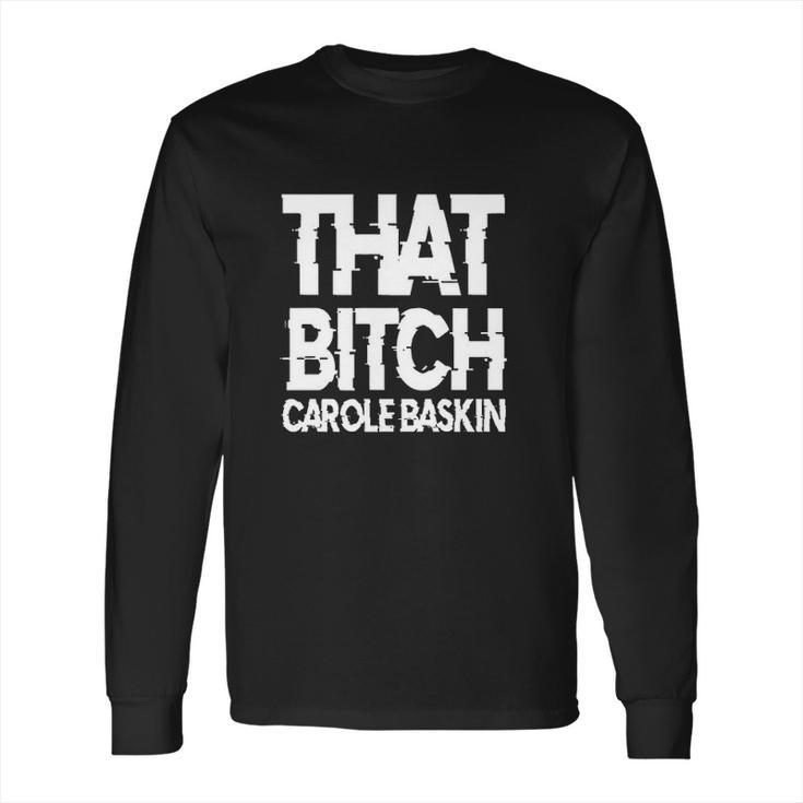 Usa Direct That Carole Baskin Long Sleeve T-Shirt