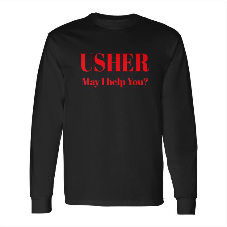 Usher Uniform May I Help You Long Sleeve T-Shirt