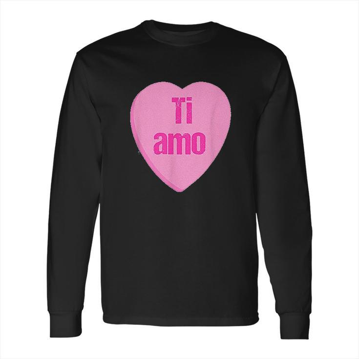 Valentine Italian  Ti Amo I Love You Long Sleeve T-Shirt