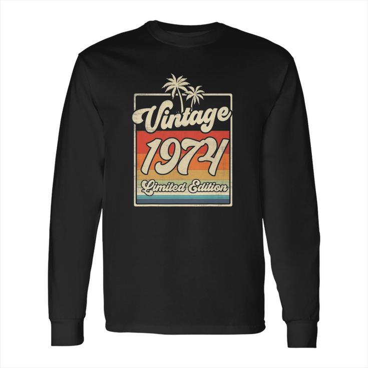 Vintage 1974 47Th Birthday  Limited Edition 47 Years Old Long Sleeve T-Shirt