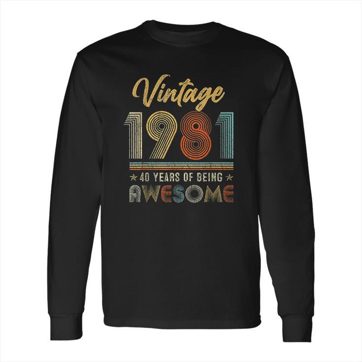 Vintage 1981 41 Years Of Being Awesome 41St Birthday Gifts Long Sleeve T-Shirt