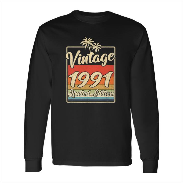 Vintage 1991 31St Birthday  Limited Edition 31 Years Old Long Sleeve T-Shirt