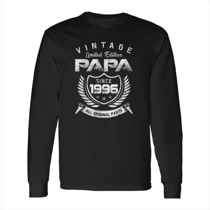 Vintage Limited Edition Papa Since 1996 All Original Parts Long Sleeve T-Shirt