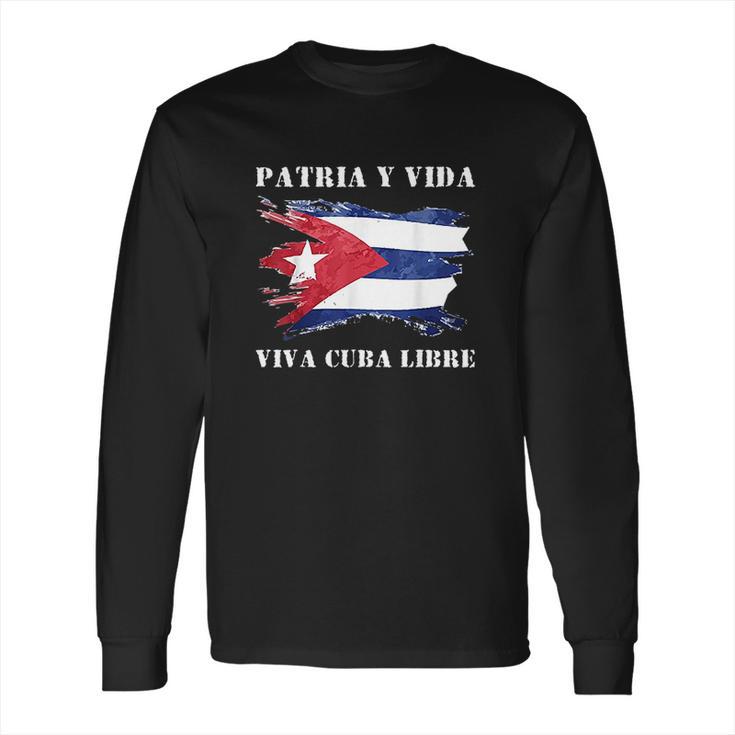 Viva Cuba Libre Patria Y Vida Long Sleeve T-Shirt