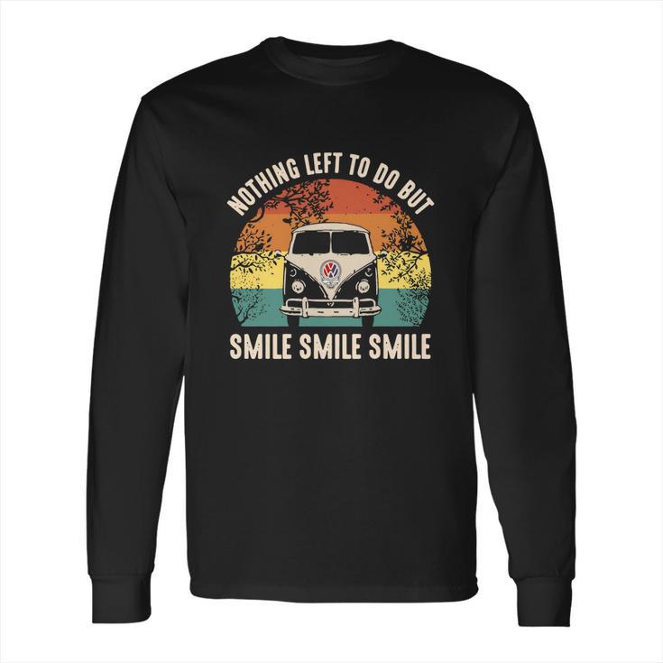 Volkswagen Nothing Left To Do But Smile Smile Smile Long Sleeve T-Shirt