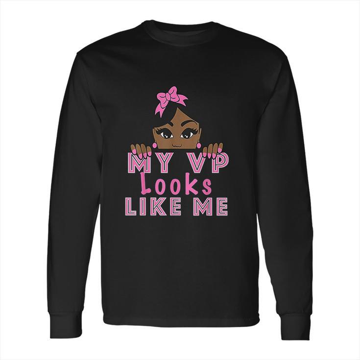 My Vp Looks Like Me Girls Kids Youth Toddlers Inauguration Long Sleeve T-Shirt