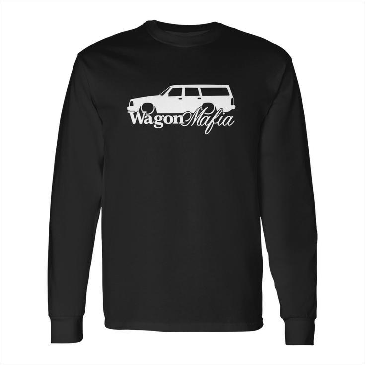 Wagon Mafia  For Volvo 240 Enthusiasts Lowered Stanced Volvo 245 Wagon Mafia Station Wagon Retro Volvo Wagon Love Long Sleeve T-Shirt