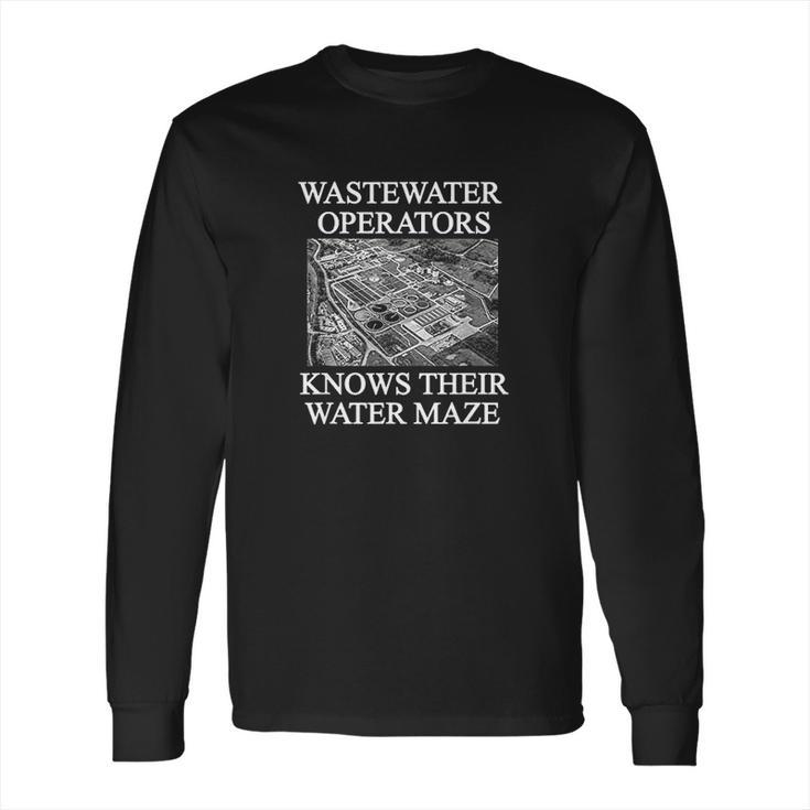 Wastewater Operators Knows Their Water Maze Long Sleeve T-Shirt