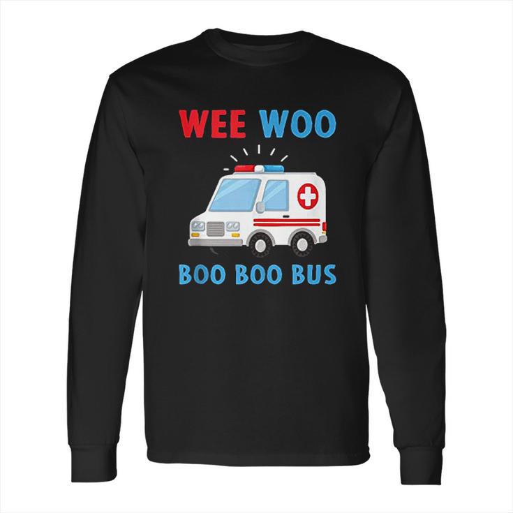 Wee Woo Boo Boo Bus Ambulance Driver Gift Long Sleeve T-Shirt