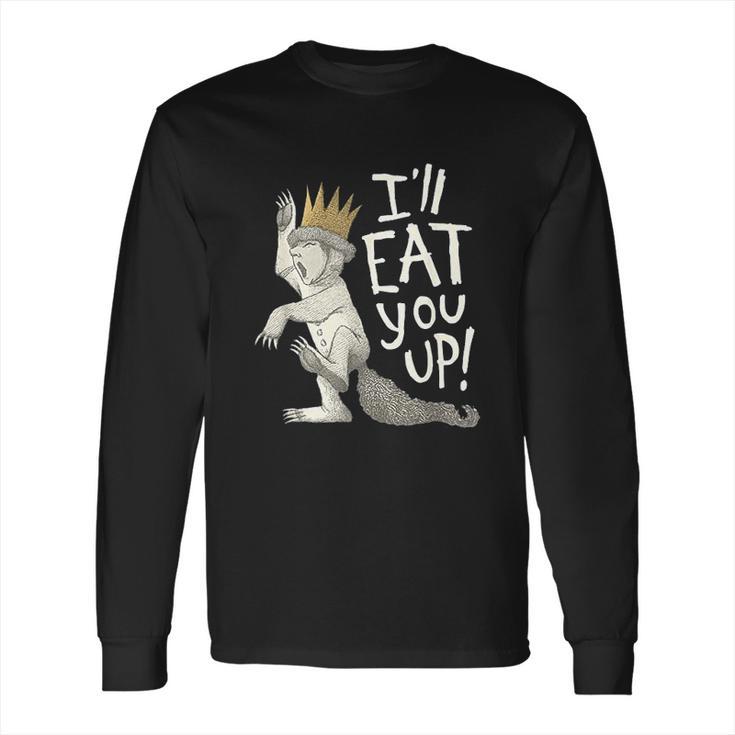 Where The Wild Things Are Eat You Up Long Sleeve T-Shirt