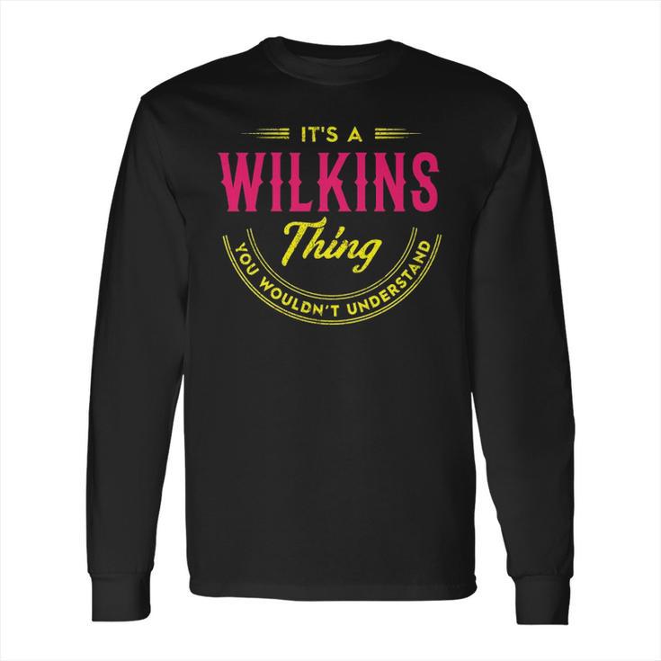 Wilkins Shirt Personalized Name Gifts T Shirt Name Print T Shirts Shirts With Name Wilkins Long Sleeve T-Shirt