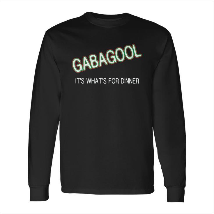 I Will Have The Gabagool Its Whats For Dinner Funny Long Sleeve T-Shirt