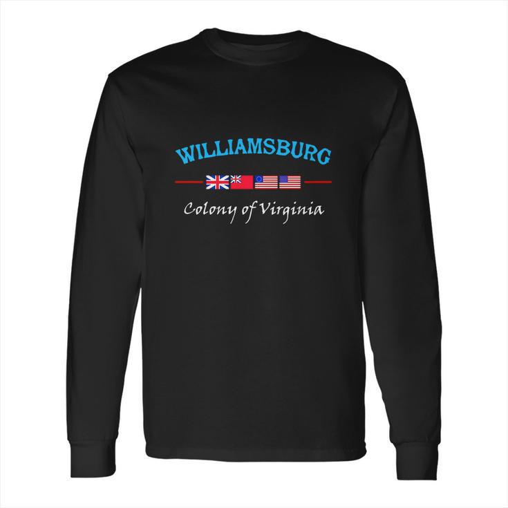 Williamsburg Virginia Colony Shirt Long Sleeve T-Shirt