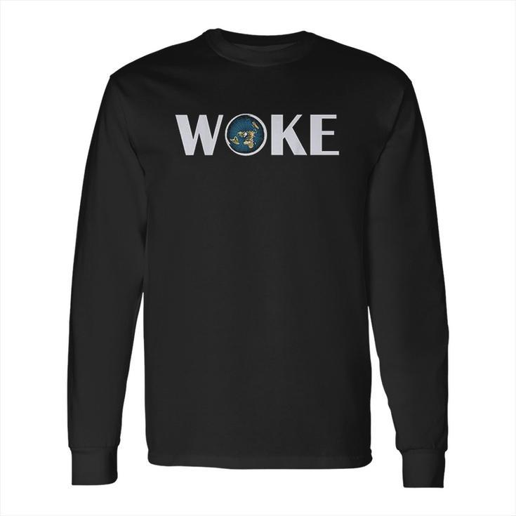 Woke Flat Earth Society Planet  Gift Long Sleeve T-Shirt