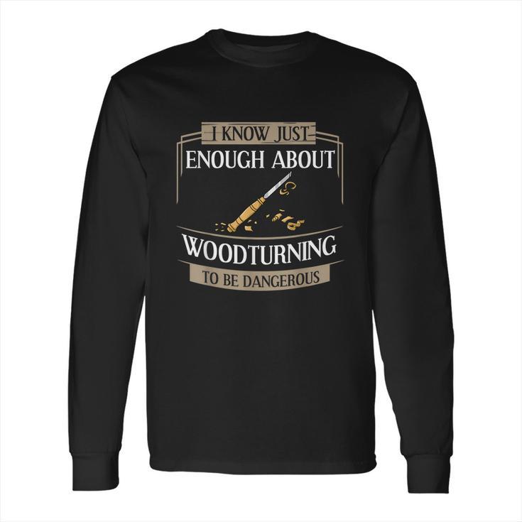 Woodturner Lathe Tools Project Woodturning Long Sleeve T-Shirt