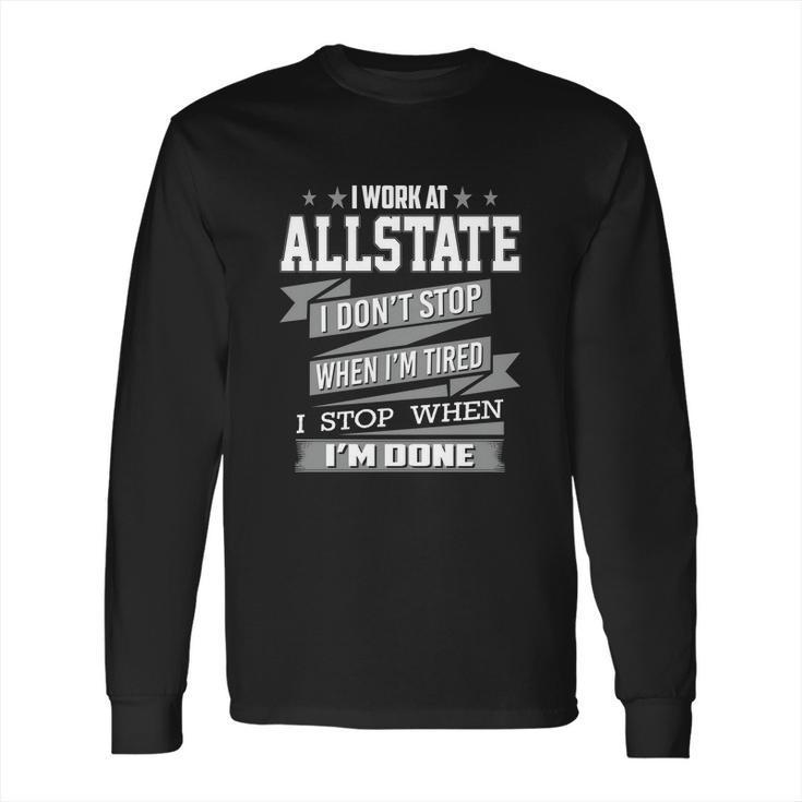 I Work At Allstate Long Sleeve T-Shirt