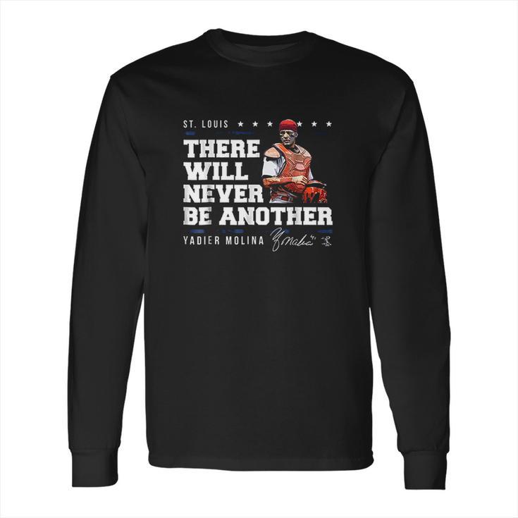 Yadier Molina Never Be Another Long Sleeve T-Shirt