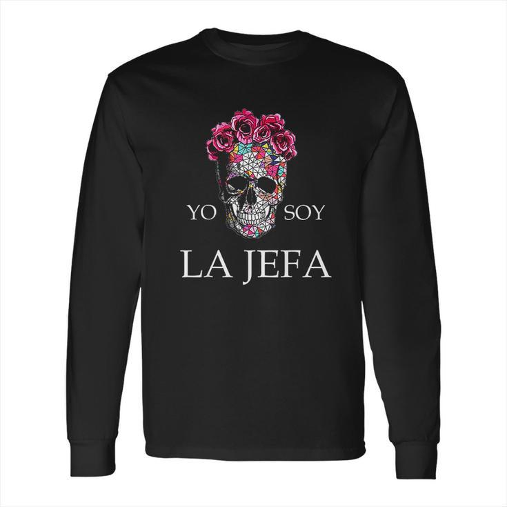 Yo Soy La Jefa Long Sleeve T-Shirt