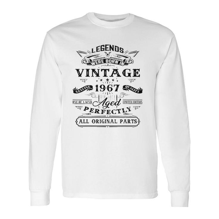 55Th Birthday Gift For Legends Born 1967 55 Years Old Vintage Long Sleeve T-Shirt