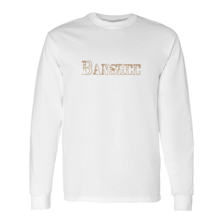 Banshee Long Sleeve T-Shirt