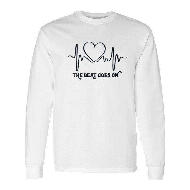 The Beat Goes On Heartbeat Long Sleeve T-Shirt