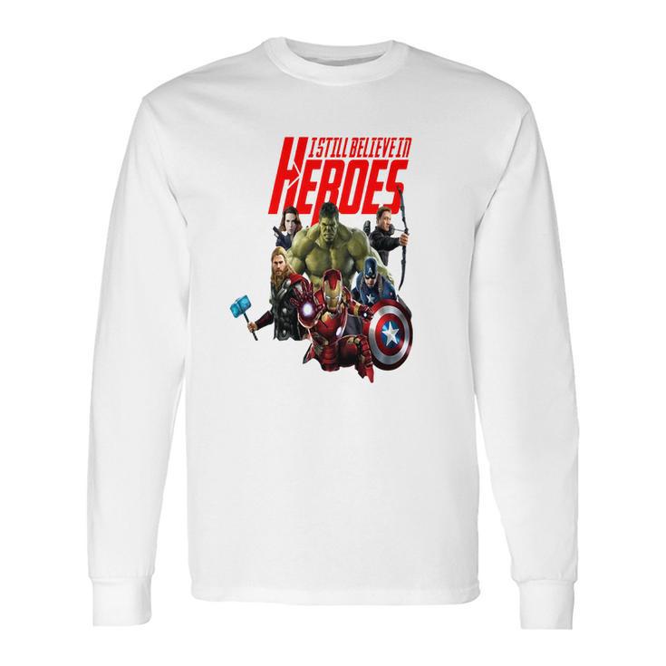 I Still Believe In Heroes Long Sleeve T-Shirt