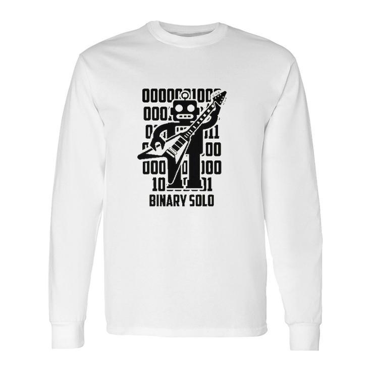 Binary Solo Robot Comedy Song Show Long Sleeve T-Shirt