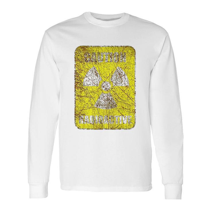 Caution Radioactive Radiation Hazard Nuclear Warning Sign Long Sleeve T-Shirt