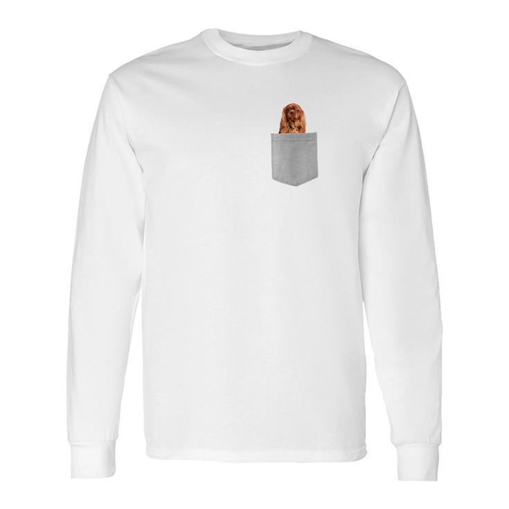 Cavalier King Charles Brown Dog In Your Pocke Long Sleeve T-Shirt