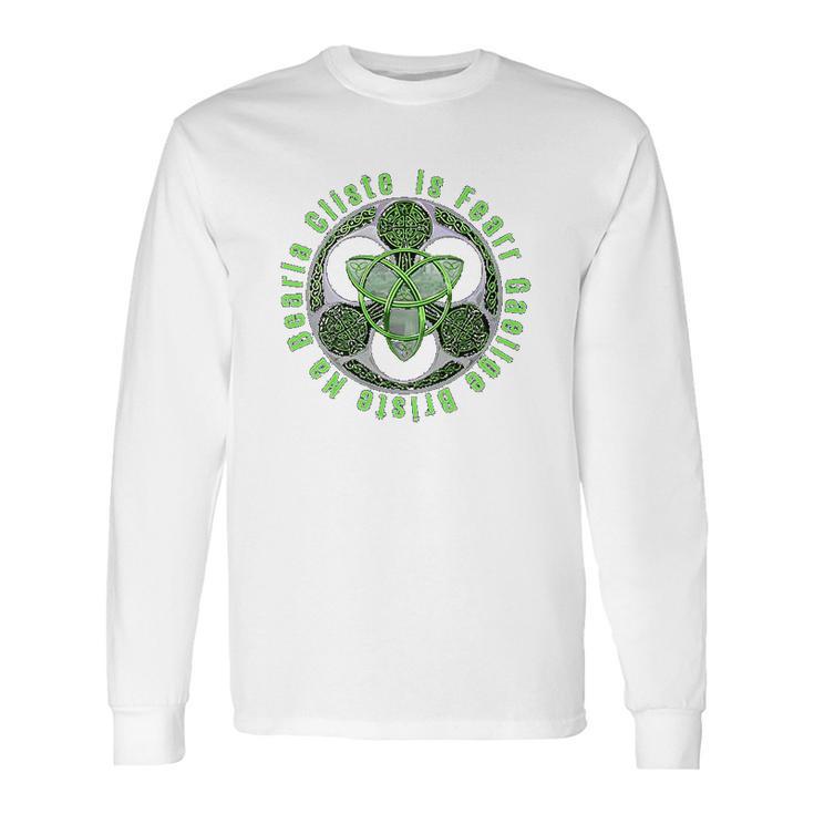 Celtic Gaelic Irish Saying Ireland Trinity Knot Long Sleeve T-Shirt