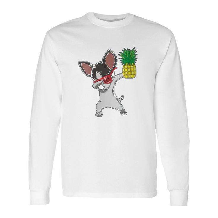 Dabbing Chihuahua Puppy Dog Pineapple Aloha Beach Gift Long Sleeve T-Shirt