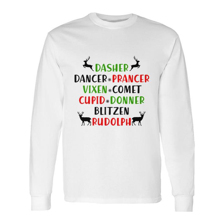 Dasher Dancer Prancer Vixen Comet Cupid Donner Blitzen Rudolph Long Sleeve T-Shirt