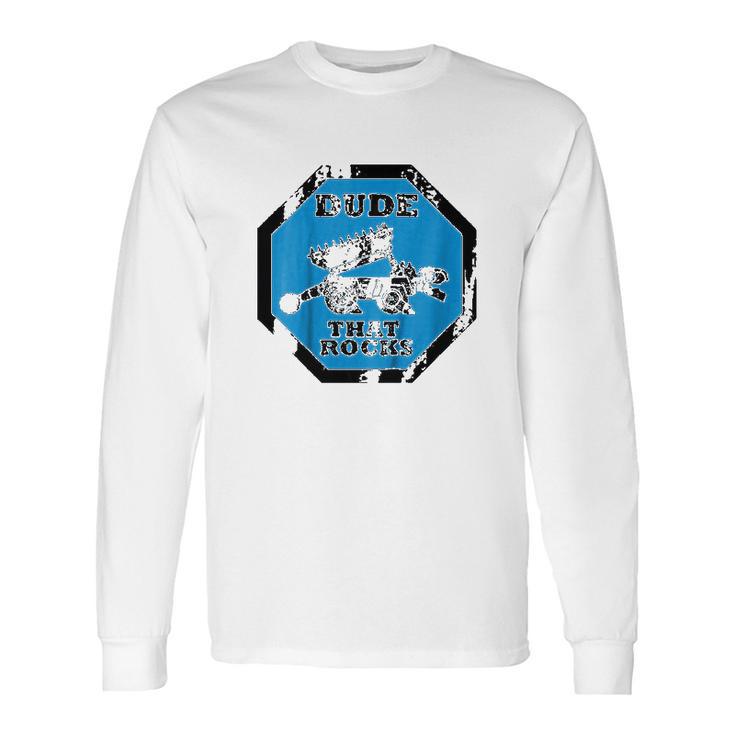 Dinotrux Ton Ton Dude That Rocks Long Sleeve T-Shirt