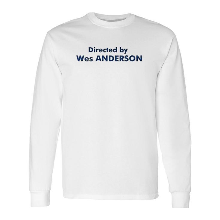 Directed By Wes Anderson Long Sleeve T-Shirt